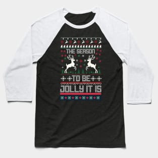the season to be jolly it is Baseball T-Shirt